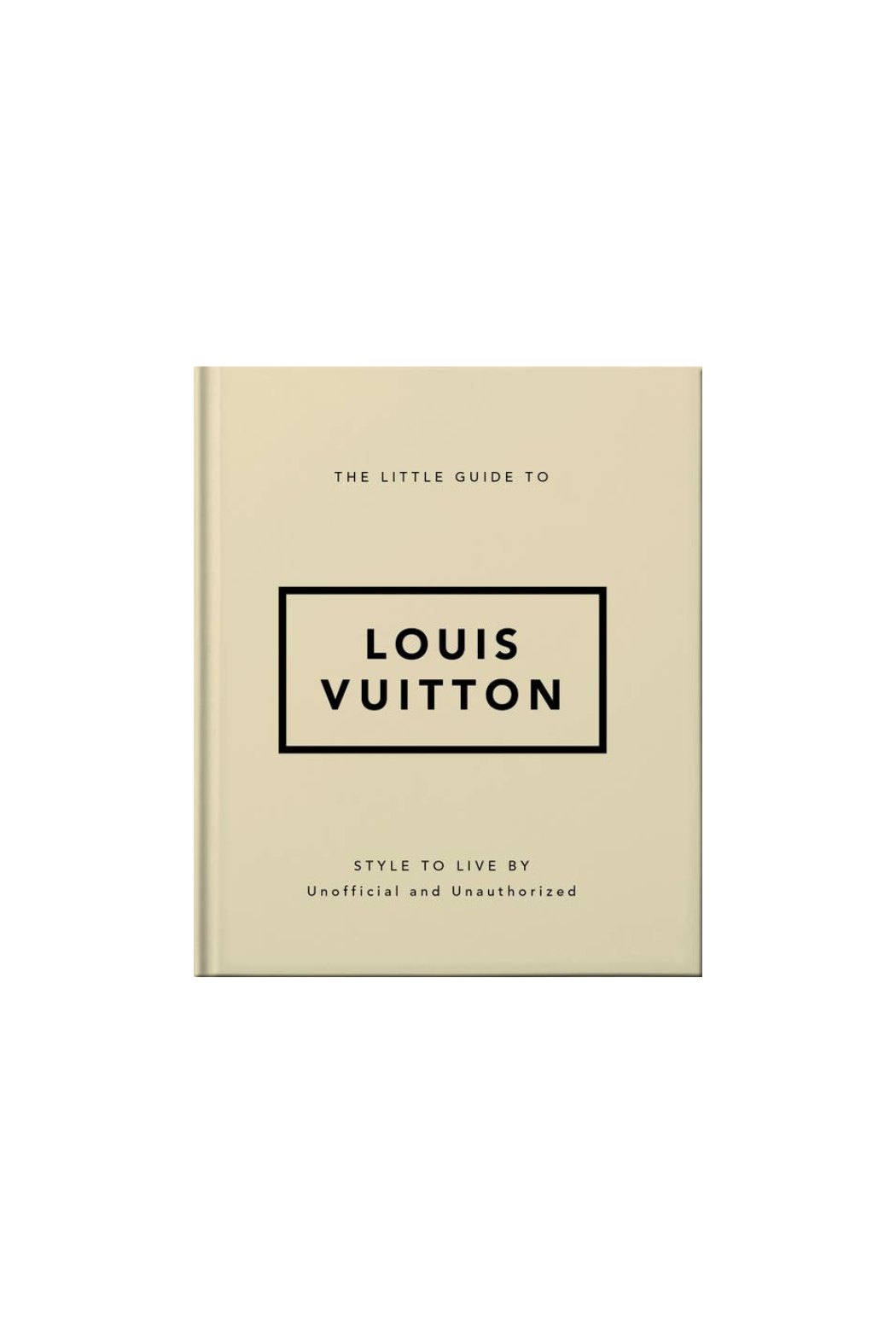 The Little Guide to Louis Vuitton